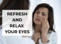 best ways to refresh and relax your eyes feature image